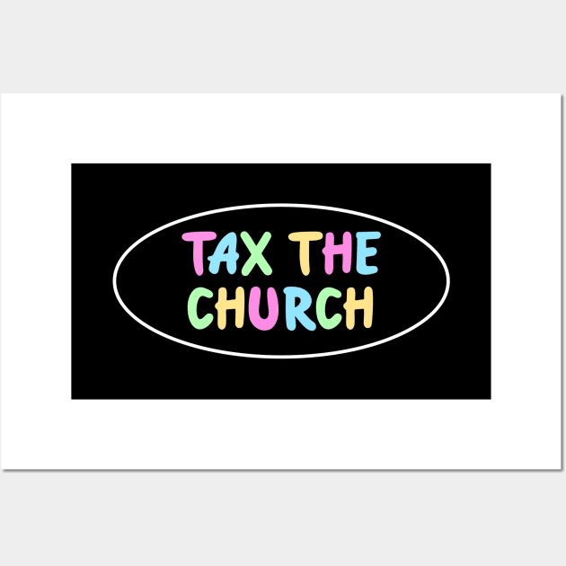 Tax The Church Wall Art by Football from the Left